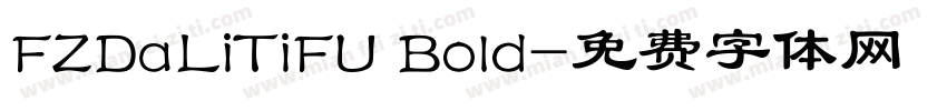 FZDaLiTiFU Bold字体转换